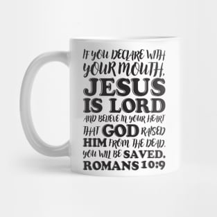 Romans 10:9 Mug